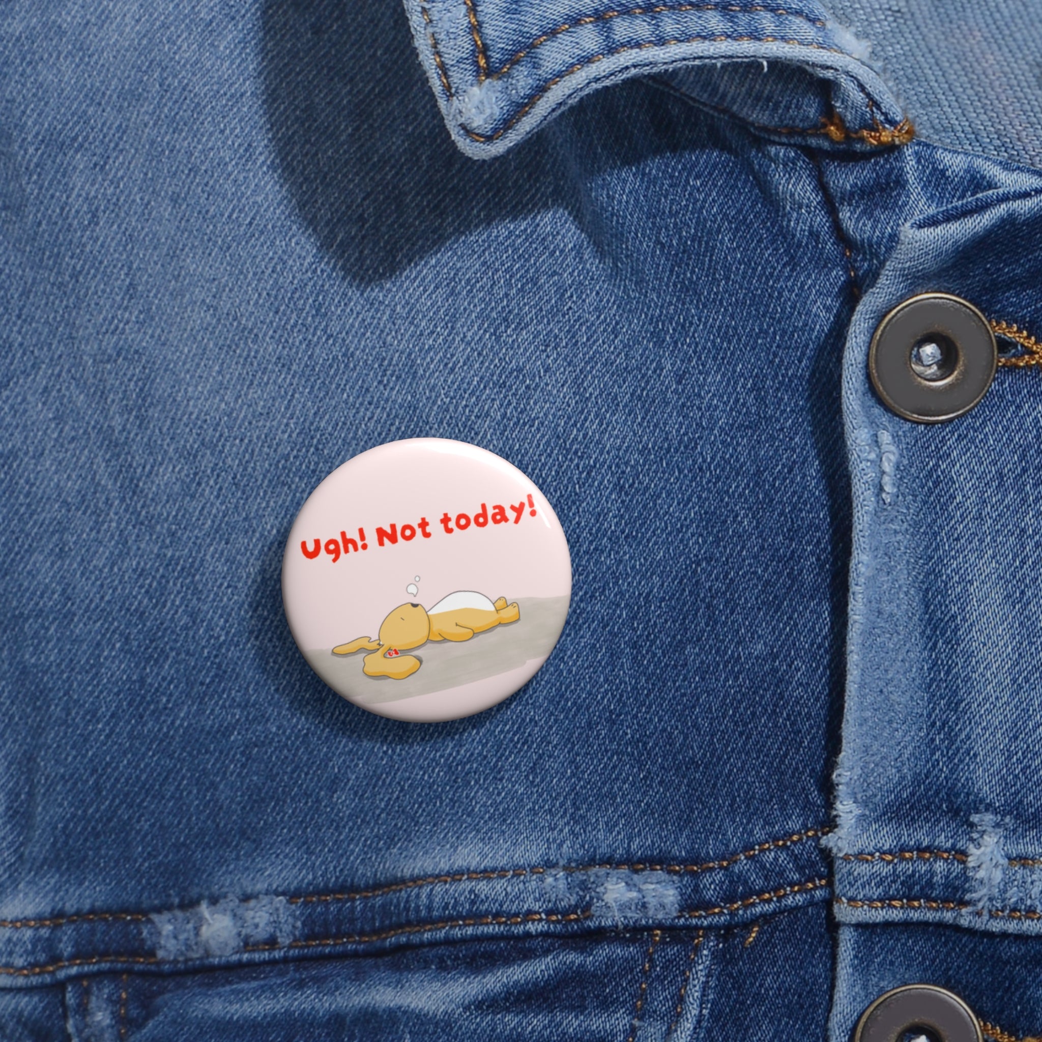 Button Pin — "Ugh! Not Today!" Lazy Bonnie Cute Pin Button