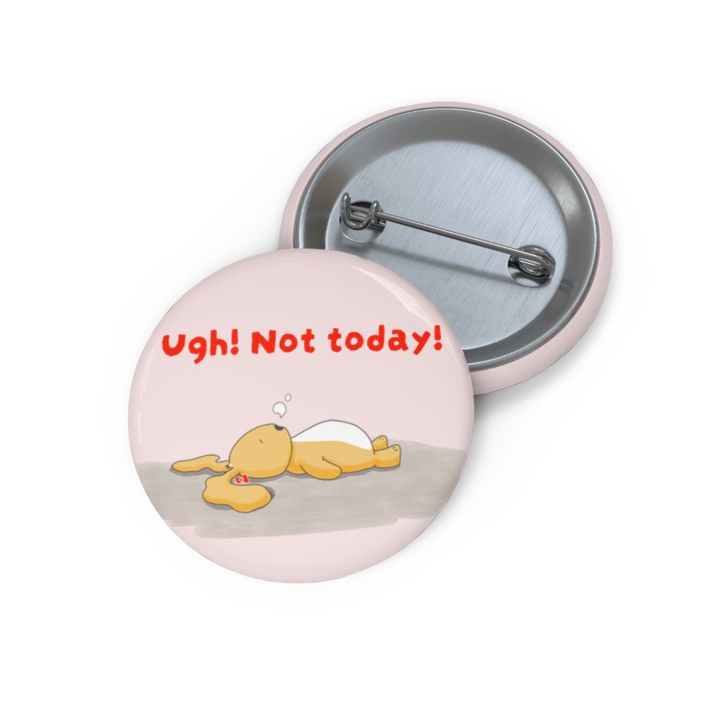 Button Pin — "Ugh! Not Today!" Lazy Bonnie Cute Pin Button