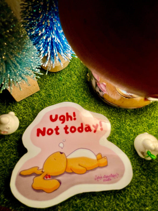 "Ugh! Not today!" Bunny laminated vinyl sticker - Pink Nightlight Studio