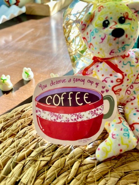 ☕ "You Deserve a Fancy Cup of Coffee" Vinyl Sticker - Pink Nightlight Studio